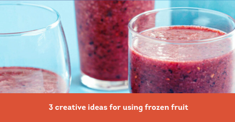 3 ideas for using frozen fruit